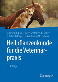 Heilpflanzenkunde fur die Veterinarpraxis by Jurgen Reichling - Hardback