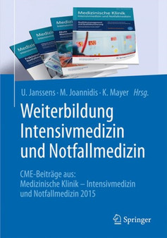 Weiterbildung Intensivmedizin und Notfallmedizin : CME-Beitrage aus: Medizinische Klinik - Intensivmedizin und Notfallmedizin 2015 by U. Janssens - Paperback