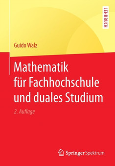 Mathematik Fur Fachhochschule Und Duales Studium by Guido Walz - Paperback