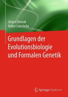Grundlagen der Evolutionsbiologie und Formalen Genetik by Jurgen Tomiuk - Paperback