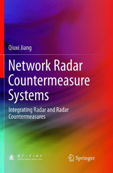 Network Radar Countermeasure Systems : Integrating Radar and Radar Countermeasures by Qiuxi Jiang - Paperback