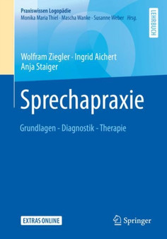 Sprechapraxie : Grundlagen - Diagnostik - Therapie by Wolfram Ziegler - Paperback