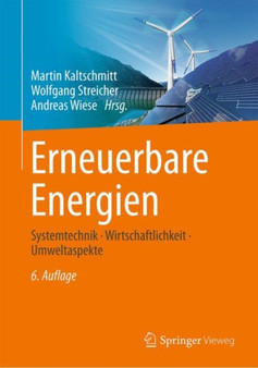Erneuerbare Energien : Systemtechnik ?? Wirtschaftlichkeit ?? Umweltaspekte by Martin Kaltschmitt - Hardback