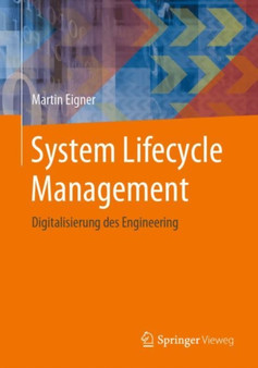 System Lifecycle Management : Digitalisierung des Engineering by Martin Eigner - Paperback