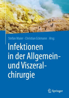 Infektionen in der Allgemein- und Viszeralchirurgie by Stefan Maier - Paperback
