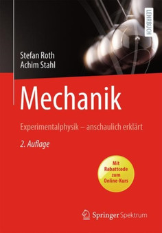 Mechanik : Experimentalphysik - anschaulich erklart by Stefan Roth - Paperback