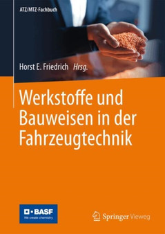 Werkstoffe und Bauweisen in der Fahrzeugtechnik by Horst E. Friedrich - Hardback