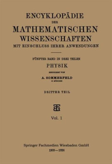 Encyklopadie der Mathematischen Wissenschaften mit Einschluss ihrer Anwendungen : Funfter Band: Physik by A. Sommerfeld - Paperback