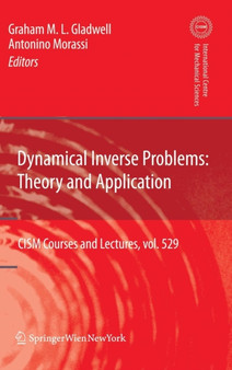 Dynamical Inverse Problems: Theory and Application : 529 by Graham M.L. Gladwell - Hardback