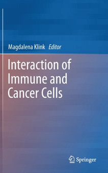 Interaction of Immune and Cancer Cells by Magdalena Klink - Hardback