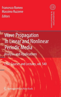 Wave Propagation in Linear and Nonlinear Periodic Media : Analysis and Applications : 540 by Francesco Romeo - Hardback