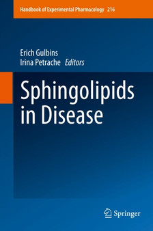 Sphingolipids in Disease : 216 by Erich Gulbins - Hardback