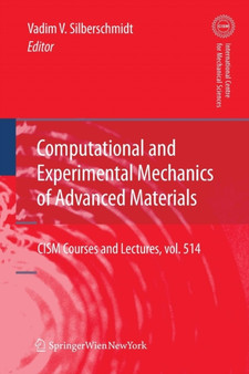 Computational and Experimental Mechanics of Advanced Materials : 514 by Vadim V. Silberschmidt - Paperback