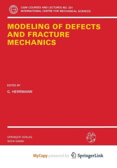 Modeling of Defects and Fracture Mechanics by Herrmann G. Herrmann - Paperback