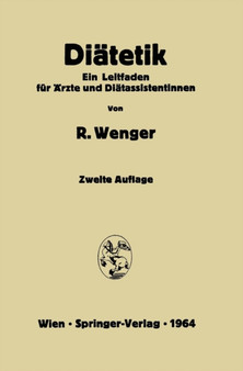 Diatetik : Ein Leitfaden fur AErzte und Diatassistentinnen by Rudolf Wenger - Paperback