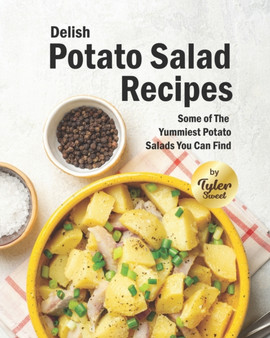 Delish Potato Salad Recipes : Some of The Yummiest Potato Salads You Can Find