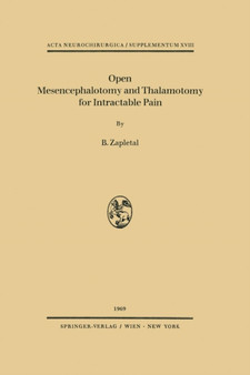 Open Mesencephalotomy and Thalamotomy for Intractable Pain : 18 by B. Zapletal - Paperback