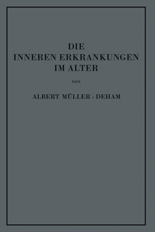 Die inneren Erkrankungen im Alter by Albert Muller-Deham - Paperback