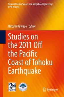 Studies on the 2011 Off the Pacific Coast of Tohoku Earthquake by Hiroshi Kawase - Hardback