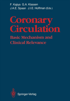 Coronary Circulation : Basic Mechanism and Clinical Relevance by Fumihiko Kajiya - Paperback
