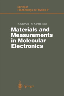 Materials and Measurements in Molecular Electronics : Proceedings of the International Symposium on Materials and Measurements in Molecular Electronics Tsukuba, Japan, February 6-8, 1996 : 81 by Koji Kajimura - Paperback