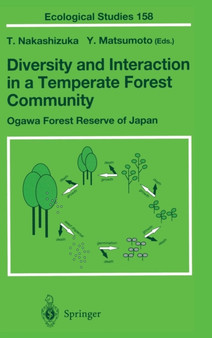 Diversity and Interaction in a Temperate Forest Community : Ogawa Forest Reserve of Japan : 158 by Tohru Nakashizuka - Hardback
