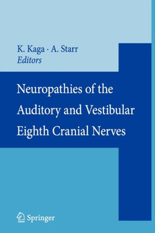 Neuropathies of the Auditory and Vestibular Eighth Cranial Nerves by Kimitaka Kaga - Paperback