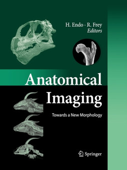 Anatomical Imaging : Towards a New Morphology by Hideki Endo - Paperback