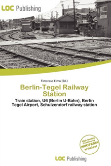 Berlin-Tegel Railway Station by Timoteus Elmo - Paperback