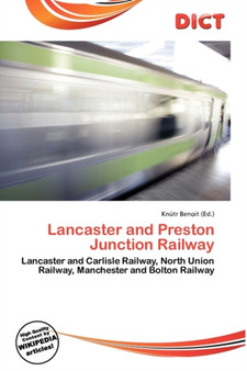 Lancaster and Preston Junction Railway by Knutr Benoit - Paperback