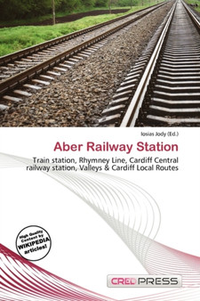 Aber Railway Station by Iosias Jody - Paperback