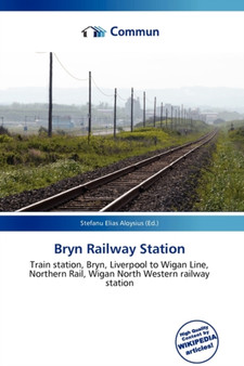 Bryn Railway Station by Stefanu Elias Aloysius - Paperback