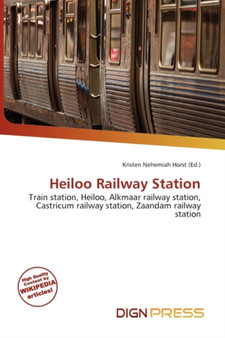 Heiloo Railway Station by Kristen Nehemiah Horst - Paperback