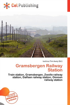 Gramsbergen Railway Station by Iustinus Tim Avery - Paperback
