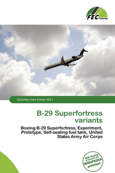 B-29 Superfortress Variants by Columba Sara Evelyn - Paperback