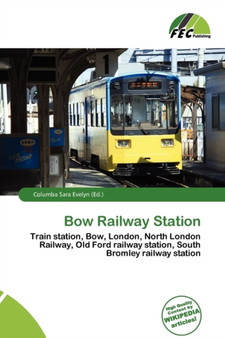 Bow Railway Station by Columba Sara Evelyn - Paperback