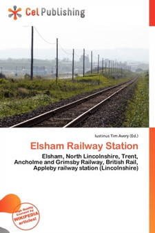 Elsham Railway Station by Iustinus Tim Avery - Paperback