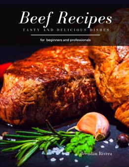 Beef Dishes : Tasty and Delicious dishes