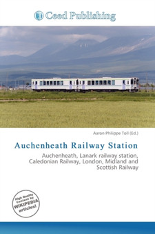 Auchenheath Railway Station by Aaron Philippe Toll - Paperback