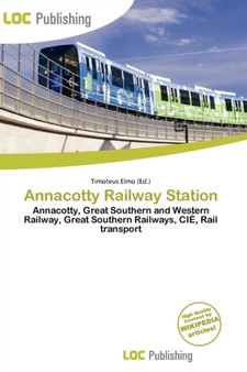 Annacotty Railway Station by Timoteus Elmo - Paperback