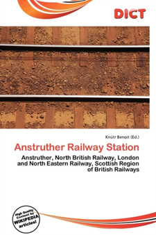Anstruther Railway Station by Knutr Benoit - Paperback