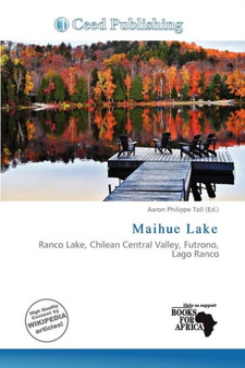 Maihue Lake by Aaron Philippe Toll - Paperback