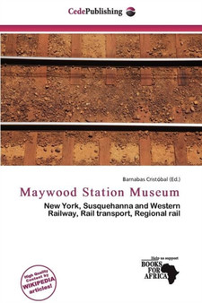 Maywood Station Museum by Barnabas Cristobal - Paperback