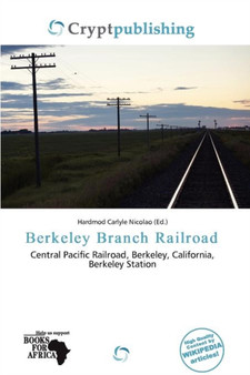 Berkeley Branch Railroad by Hardmod Carlyle Nicolao - Paperback