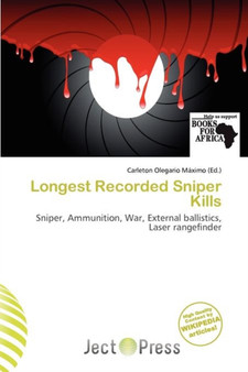Longest Recorded Sniper Kills by Carleton Olegario M Ximo - Paperback