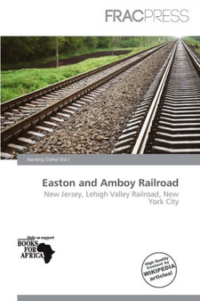 Easton and Amboy Railroad by Harding Ozihel - Paperback
