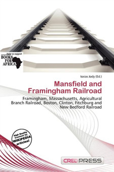 Mansfield and Framingham Railroad by Iosias Jody - Paperback