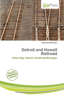 Detroit and Howell Railroad by Nethanel Willy - Paperback
