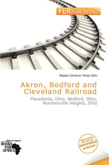 Akron, Bedford and Cleveland Railroad by Waylon Christian Terryn - Paperback