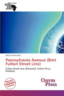 Pennsylvania Avenue (Bmt Fulton Street Line) by Aeron Charline - Paperback